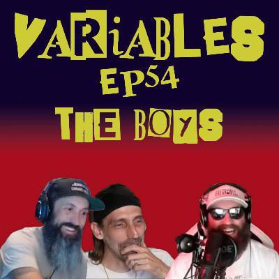 VARIABLES Podcast Ep. 54 - The Boys