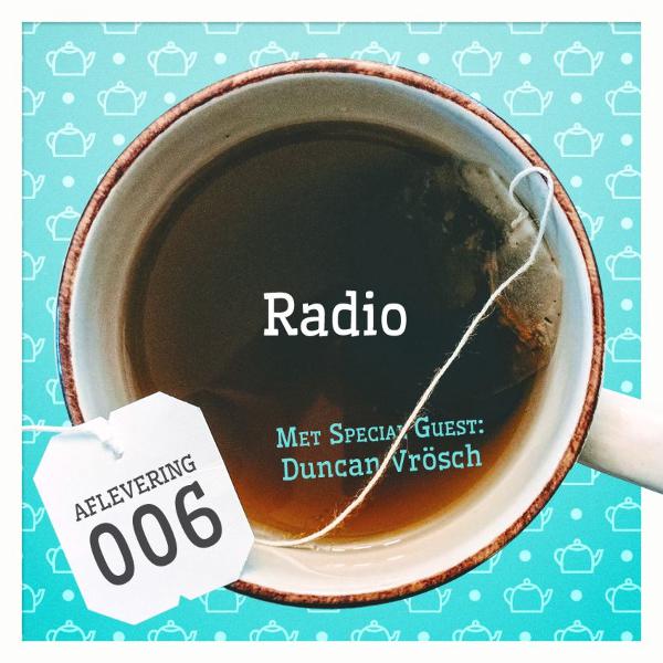 Aflevering 6: Radio, met Duncan Vrösch Aflevering 6: Radio, met Duncan Vrösch