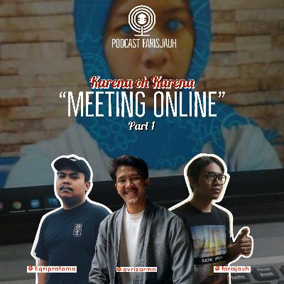 Karena Oh Karena Ep. 4 : Meeting Online (Part 1)
