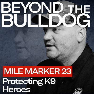 Mile Marker 23 – Protecting the Protectors: Jason Johnson on Project K9 Hero