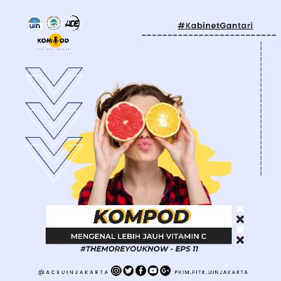 #TheMoreYouKnow - Mengenal Lebih Jauh Vitamin C