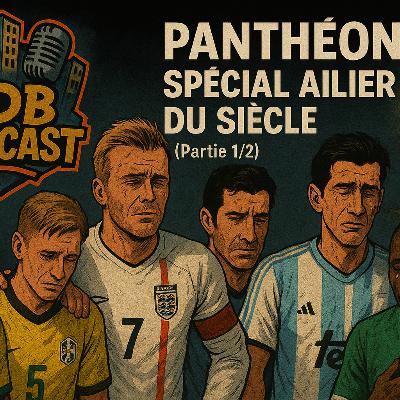 🎙️ BDB PODCAST #20 – PANTHÉON : L’Ailier du XXIe Siècle