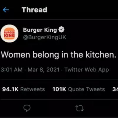 Burger King Tweeted that "Women belong in the kitchen"