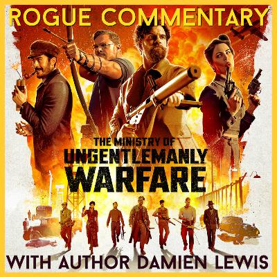 The Ministry of Ungentlemanly Warfare (2024) with Author Damien Lewis
