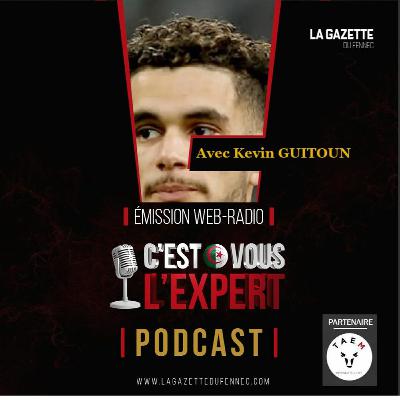 « C'est vous l'Expert #11Dec2023 » : Avec Kevin Guitoun « C'est vous l'Expert #11Dec2023 » : Avec Kevin Guitoun