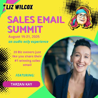 *SALES EMAIL SUMMIT* Tarzan Kay– addressing the biggest objection and moving customers past shame