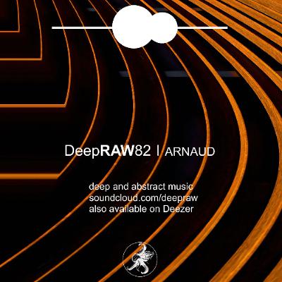 DeepRAW82 by Arnaud (DeepRAW - France)
