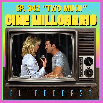 342 - Two Much. Ciclo TIERNOviembre
