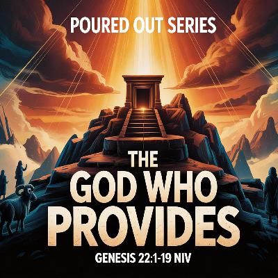 The God Who Provides The God Who Provides