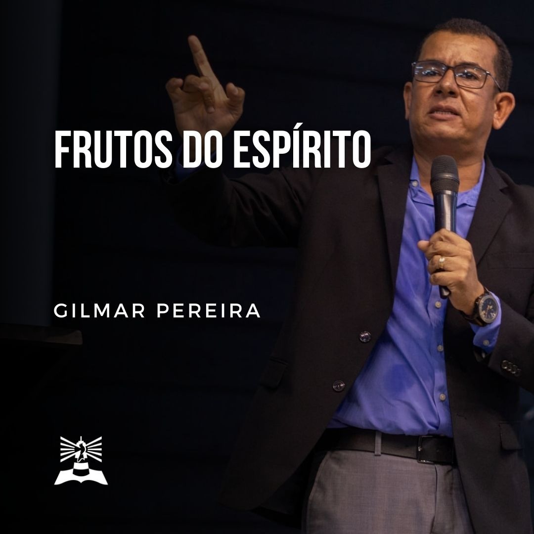 Frutos do Espírito l Gilmar Pereira episode artwork