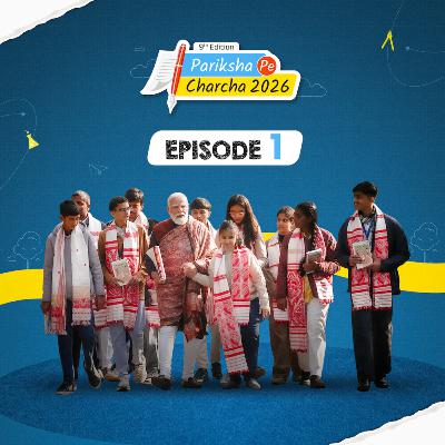 Pariksha Pe Charcha 2026 - Episode 1