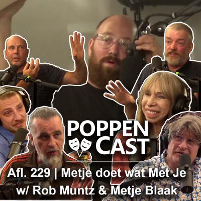 #229 | Metje doet wat Met Je w/ Rob Muntz & Metje Blaak
