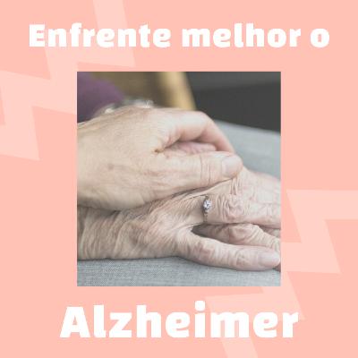 Cognitiva Mente #09 - Enfrente melhor o Alzheimer