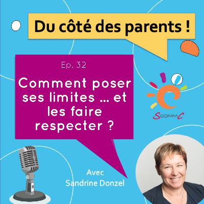 EP. 32 Comment poser des limites à ses enfants ... et les faire respecter ???