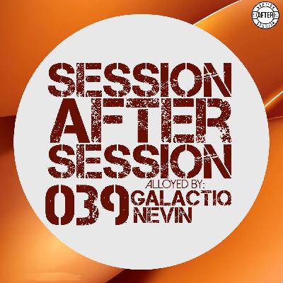 Session After Session 039 - Alloyed By Galactiq Nevin