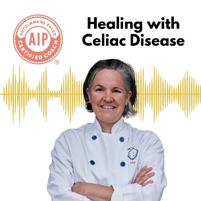 37. Story of Healing with Celiac Disease - Jan Steele