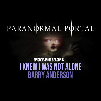 S6EP49 - I Knew I Was Not Alone - Barry Anderson
