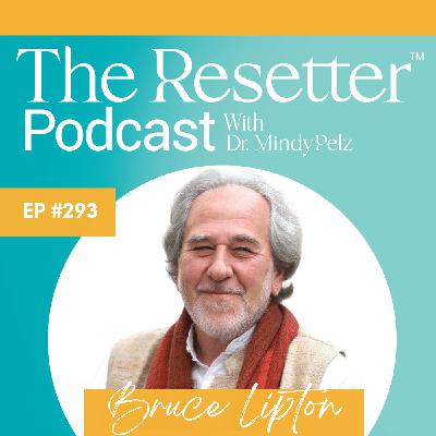 Is Reprogramming Your Mind a Path to Better Health? with Bruce Lipton