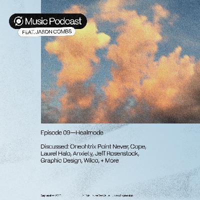 Episode 09 • Healmode (Feat. Jason Combs)