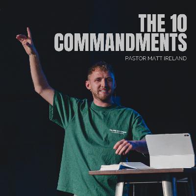 The 10 Commandments | Matt Ireland | SOUTHVILLE | 07.09.25 The 10 Commandments | Matt Ireland | SOUTHVILLE | 07.09.25