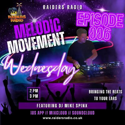 Melodic Movement 006 with Mike Spinx live on Raiders Radio 11-02-26 - Peak Time to Melodic Techno Melodic Movement 006 with Mike Spinx live on Raiders Radio 11-02-26 - Peak Time to Melodic Techno