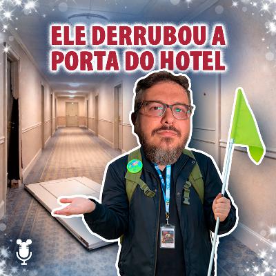 Histórias de Orlando #194: Ele derrubou a porta do hotel