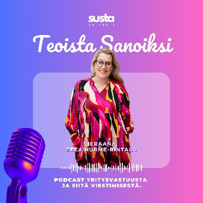 Entä jos ympäristöteot eivät olekaan niitä vaikuttavimpia tekoja? | Vieraana Teea Hurme-Rintala, StaffPoint Oy Entä jos ympäristöteot eivät olekaan niitä vaikuttavimpia tekoja? | Vieraana Teea Hurme-Rintala, StaffPoint Oy