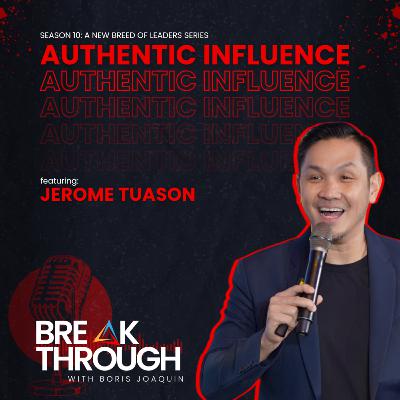 S10 E5: Authentic Influence with Jerome Tuason S10 E5: Authentic Influence with Jerome Tuason
