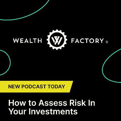 How to Assess Risk In Your Investments | with Mike Brown