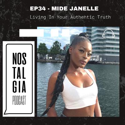 EP34 - MIDE JANELLE - Living In Your Authentic Truth