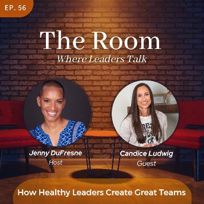 How Healthy Leaders Create Great Teams