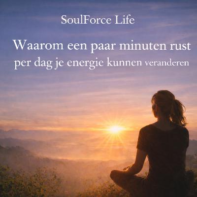 Waarom een paar minuten rust per dag je energie kunnen veranderen. #3