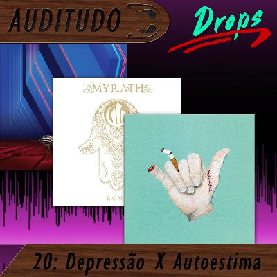 Auditudo Drops #20 - Depressão X Autoestima Auditudo Drops #20 - Depressão X Autoestima