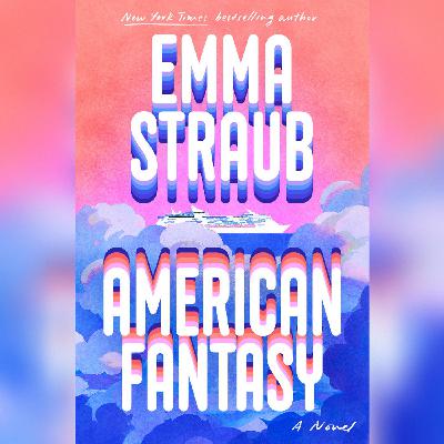 Cruising with a Boy Band in Emma Straub's 'American Fantasy'
