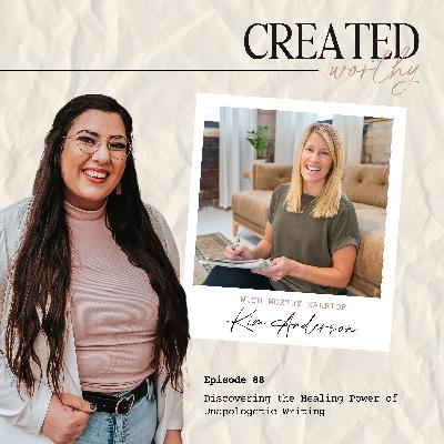 Discovering the Healing Power of Unapologetic Writing | Kim Anderson | Episode 88 Discovering the Healing Power of Unapologetic Writing | Kim Anderson | Episode 88
