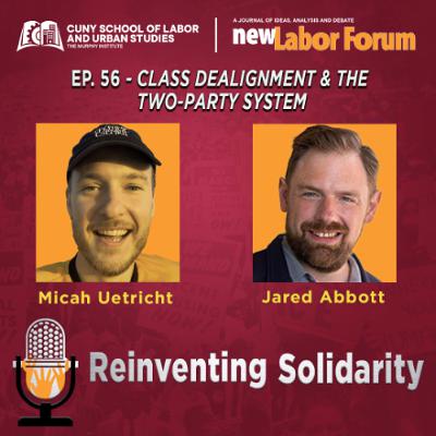 Episode 56 - Class Dealignment and the Two-Party System Episode 56 - Class Dealignment and the Two-Party System