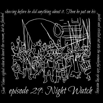 Episode 29: Night Watch