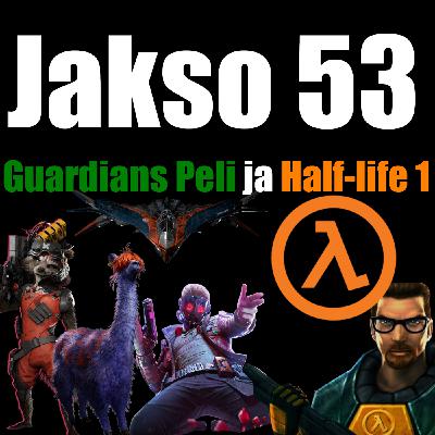 #53 Hommahan meni ihan pelaamiseksi! (Marvels`s Guardians of the galaxy & Half-life 1) +Pika-arvio antman 3 #53 Hommahan meni ihan pelaamiseksi! (Marvels`s Guardians of the galaxy & Half-life 1) +Pika-arvio antman 3