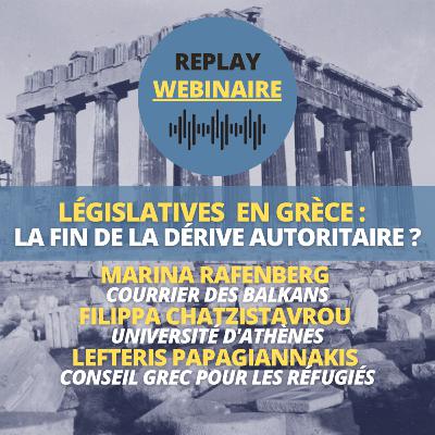 Replay | Webinaire • Législatives en Grèce : la fin de la dérive autoritaire ? Replay | Webinaire • Législatives en Grèce : la fin de la dérive autoritaire ?