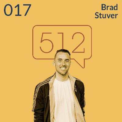 Austin FC Goalkeeper | Brad Stuver | Story 512 Ep. 017 Austin FC Goalkeeper | Brad Stuver | Story 512 Ep. 017