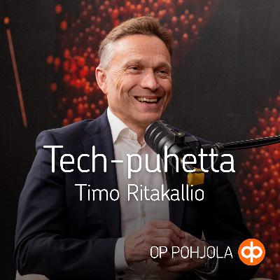 Teknologia on ylimmän johdon tärkeimpiä kysymyksiä – Timo Ritakallio