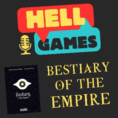 HELL GAMES - Bestiary of the Empire