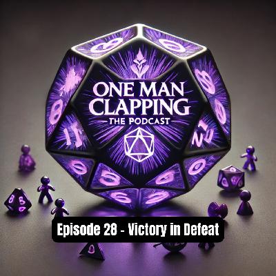 Episode 28 - The Victory in Defeat