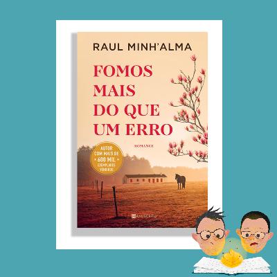 "Fomos Mais do que um Erro" | Raul Minh'alma "Fomos Mais do que um Erro" | Raul Minh'alma