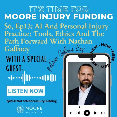 AI And Personal Injury Practice: Tools, Ethics And The Path Forward With Nathan Gaffney