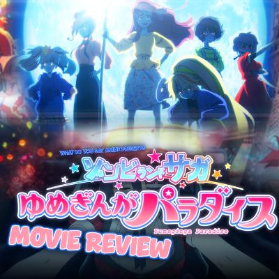 Zombieland Saga Movie: Yumeginga Paradise Review | Bonus Episode