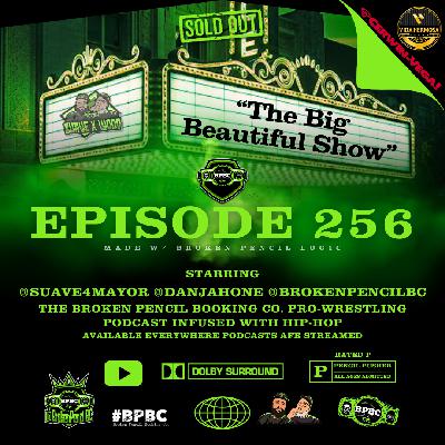 Broken Pencil Booking Co. ep. 256--The Big Beautiful Show