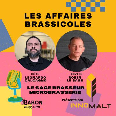 🎙️ Les Affaires Brassicoles #518 | Le Sage Brasseur – Microbrasserie Artisanale