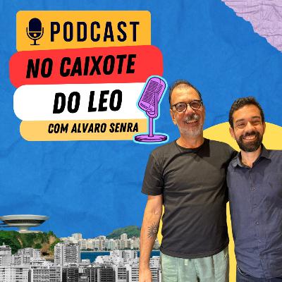 No Caixote do Leo - Ep.1 Álvaro Senra