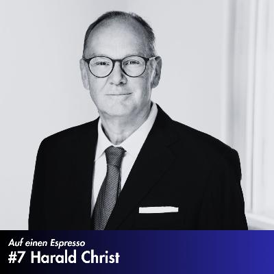 #7 Harald Christ - Chairman, Politiker und Unternehmer